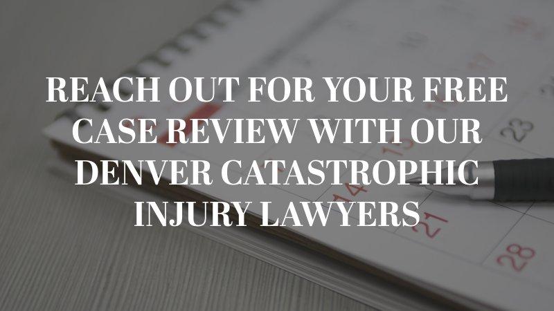 Reach out for your free case review with our Denver catastrophic injury lawyers.