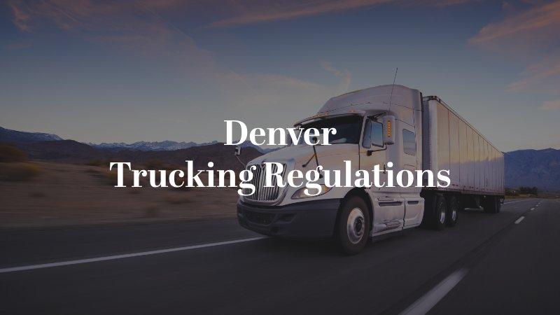 Denver Trucking Regulations