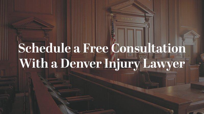 Schedule a Free Consultation With a Denver Injury Lawyer