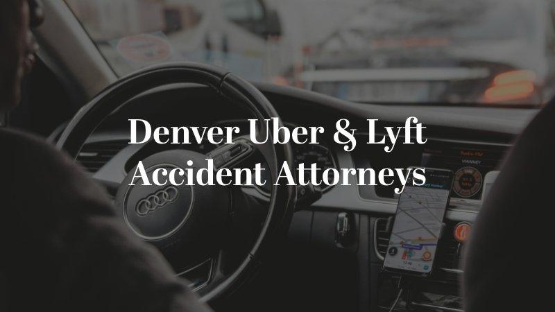 Denver Uber & Lyft Accident Attorneys