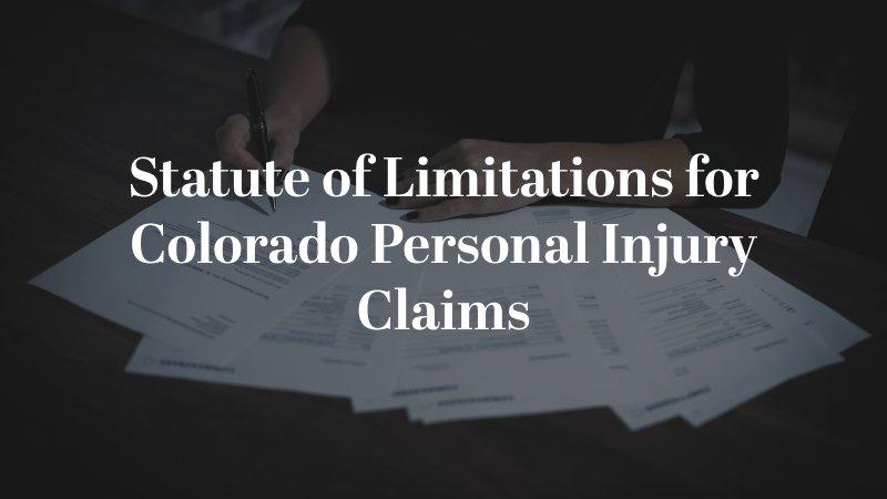 Statute of Limitations for Colorado Personal Injury Claims