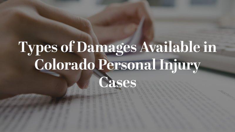 Types Of Damages Available in Colorado Personal Injury Cases
