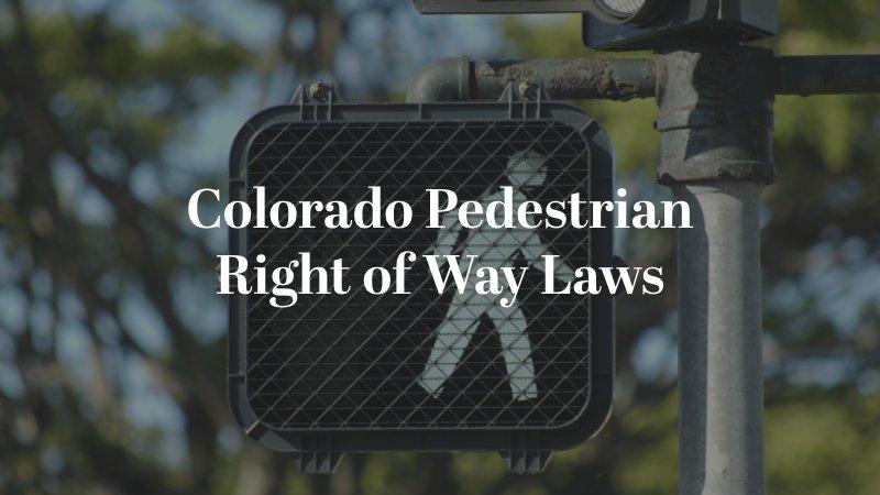 Colorado Pedestrian Right of Way Laws