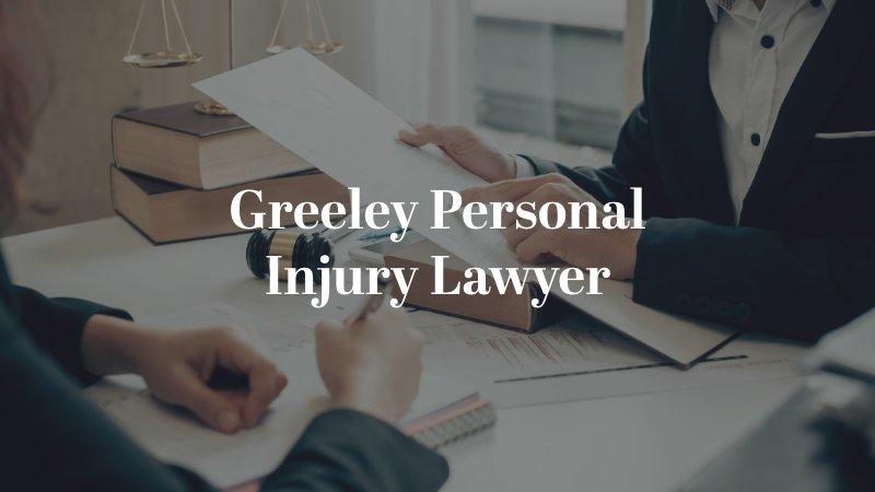 Greeley Personal Injury Lawyer