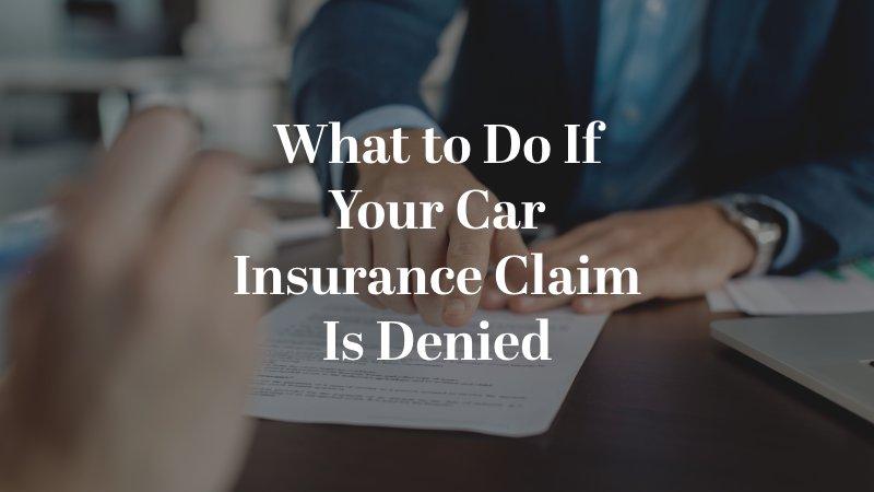 What to Do If Your Car Insurance Claim Is Denied in Colorado
