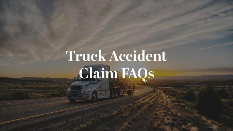 Truck Accident Claim FAQs