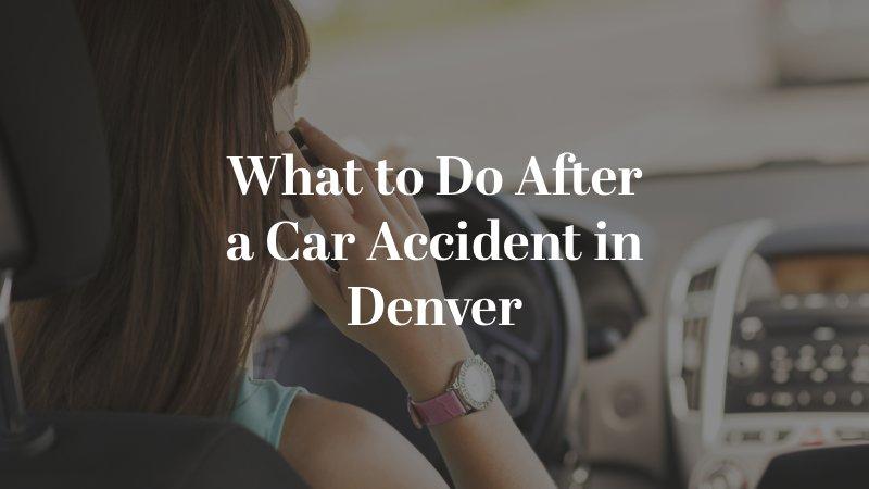 What to Do After a Car Accident in Denver