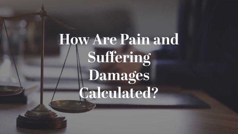 How Are Pain and Suffering Damages Calculated