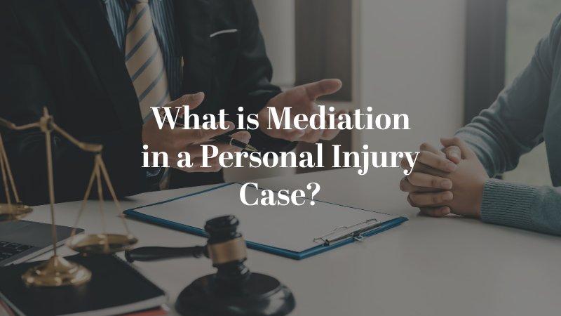What is Mediation in a Personal Injury Case