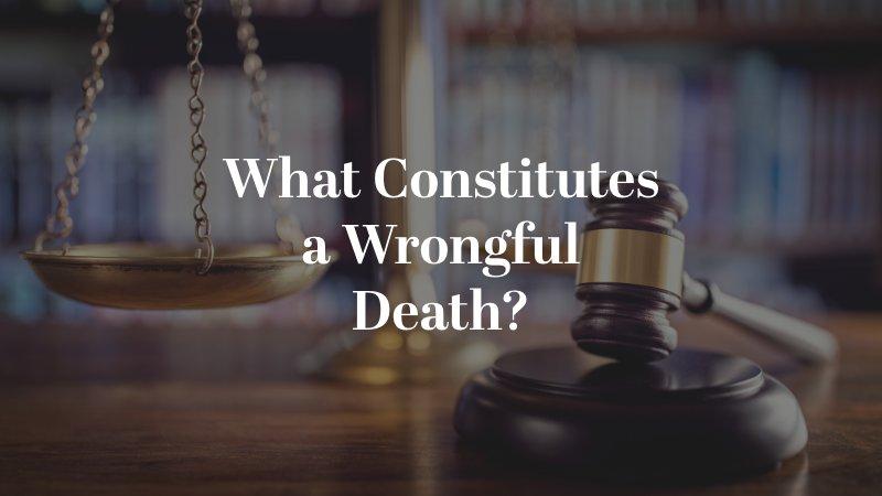 What Constitutes a Wrongful Death_